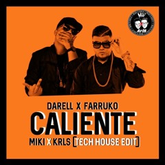 Darell Ft Farruko - Caliente (MIKI X KRLS TECH HOUSE EDIT)