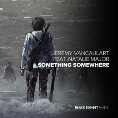 Jeremy Vancaulart Feat. Natalie Major - Something Somewhere