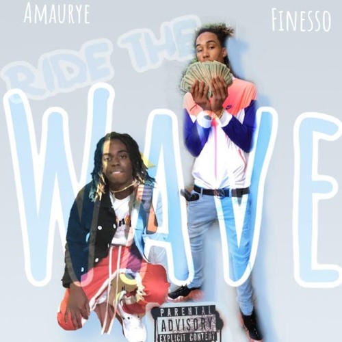 Ride The Wave - FinessoThePlug x A'maurye