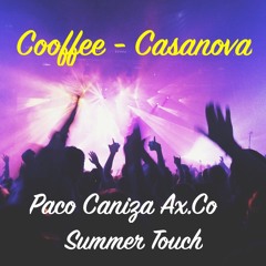 Coffee - Casanova ( Paco Caniza Ax.Co Summer Touch )