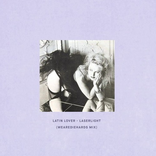 Stream Latin Lover - Laser Light (Wearediehards Mix) by Wearediehards |  Listen online for free on SoundCloud