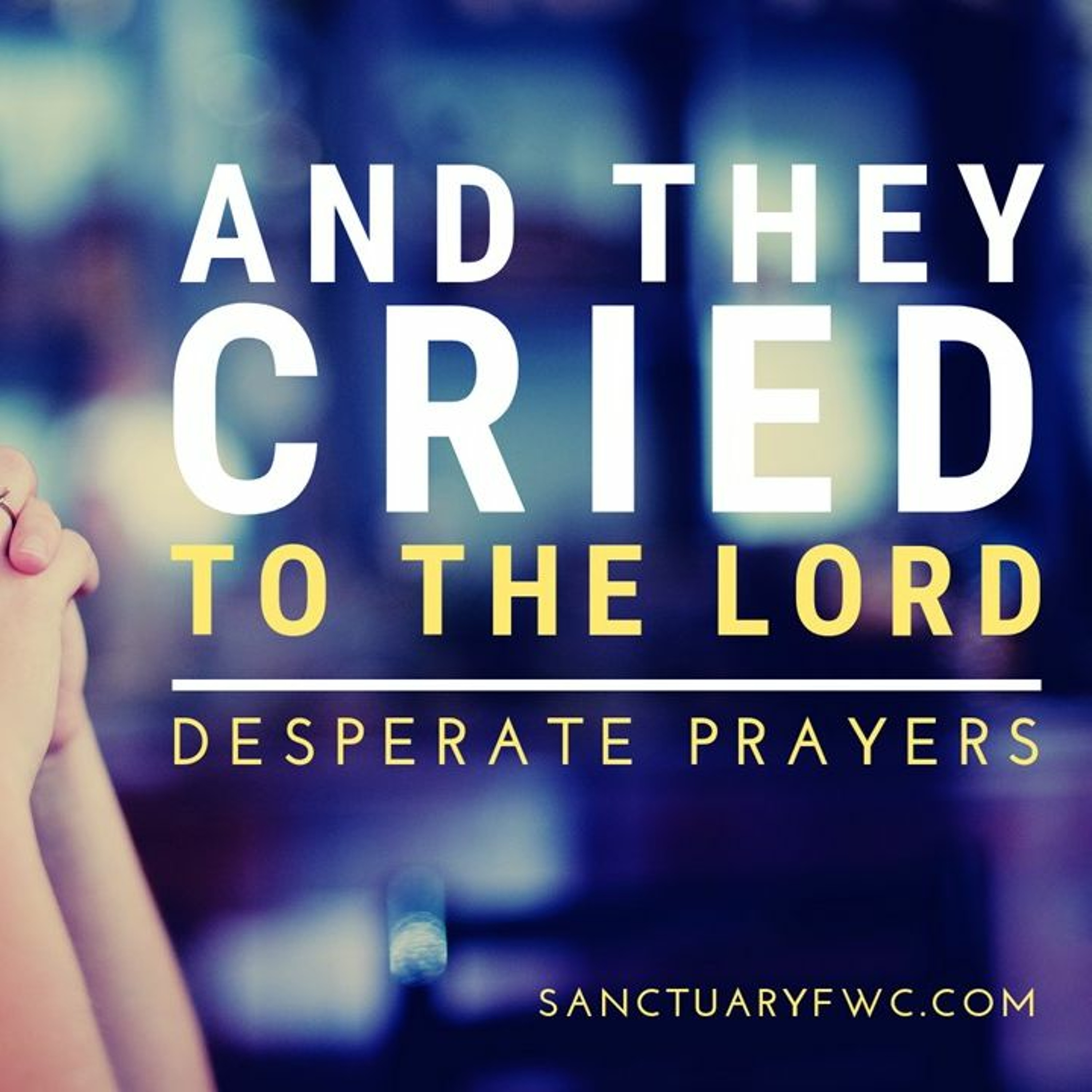 And They Cried to the Lord (Dark Places)