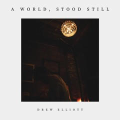 A World, Stood Still