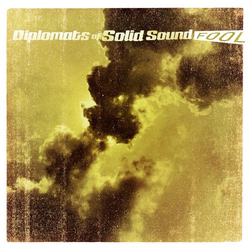Stream Diplomats Of Solid Sound / Fool by pravda records | Listen