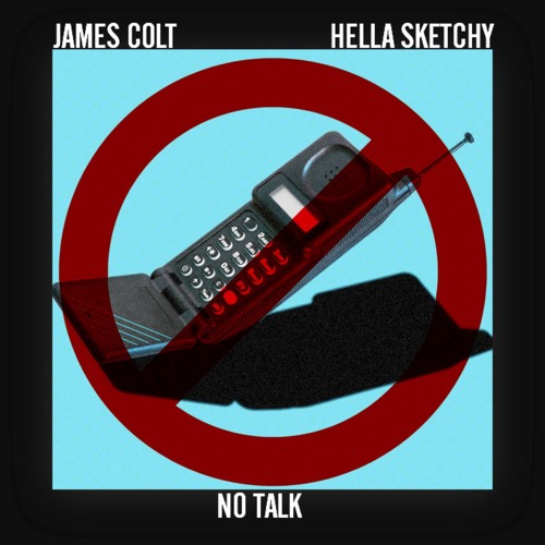 No Talk w/ Hella Sketchy (prod. Pretty Boy Ron)