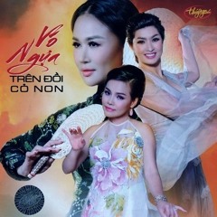 Vo Ngua Tren Doi Co Non - Quang Le Feat.  Ngoc Ha