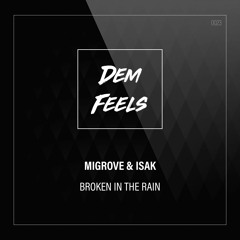 Migrove & Isak - Broken In The Rain