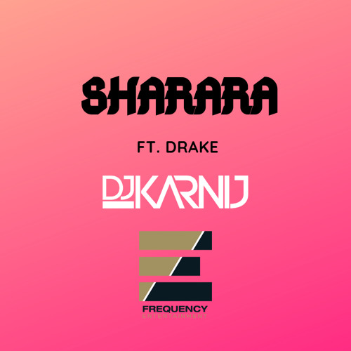 Sharara - DJ KarNij ft. Drake