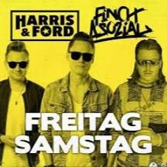 HARRIS & FORD Feat. FiNCH ASOZiAL - FREITAG SAMSTAG (Noizy & Hardy  Uptempo Bootleg)