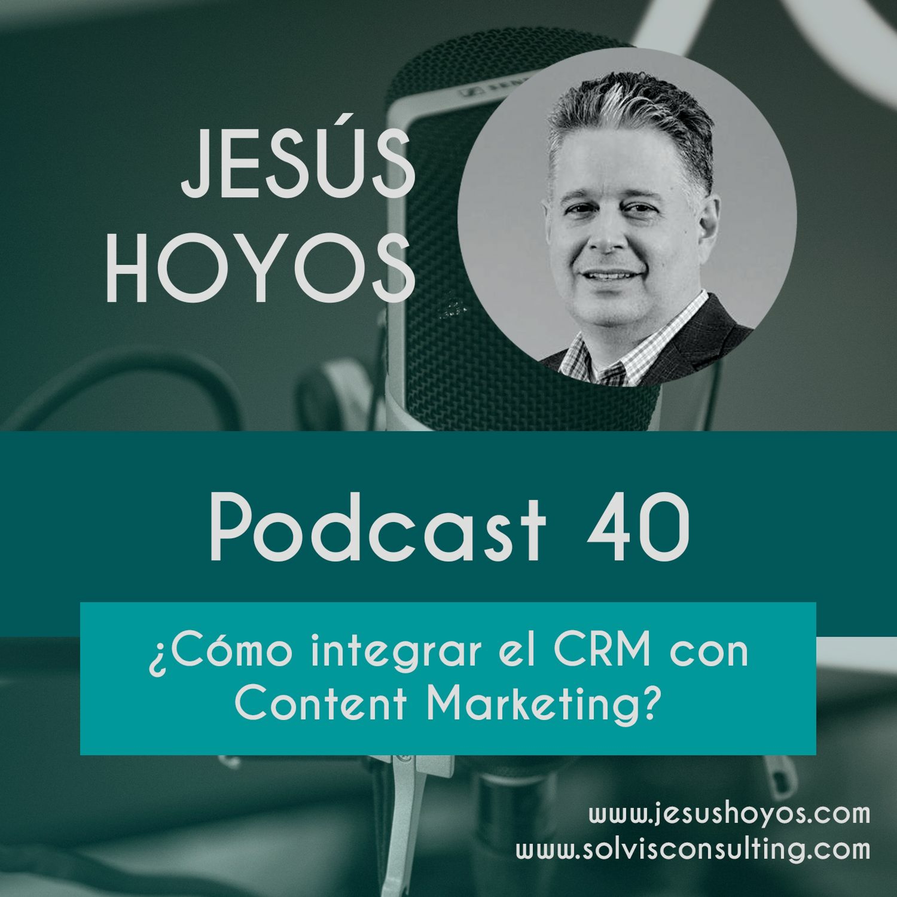 Podcast 40 - Como integrar el #CRM con el Content Marketing Image