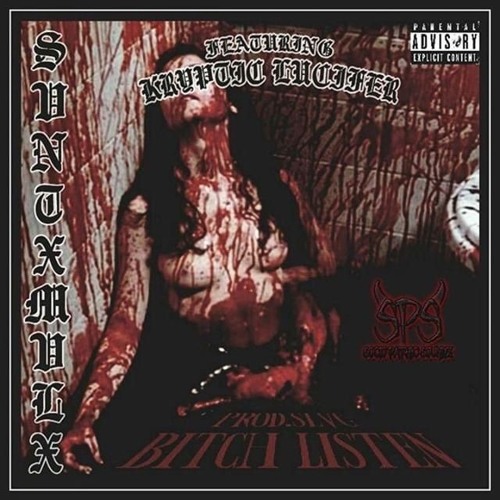SVNTXMVLX X Kryptic Lucifer  BITCH LISTEN [PROD. SLVG]