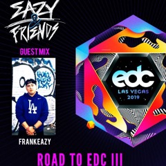 ROAD TO EDC III - EAZY & FRIENDS RADIO