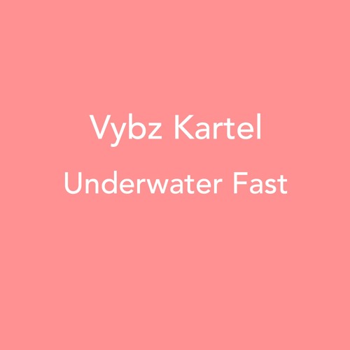 Vybz Kartel - Underwater Fast