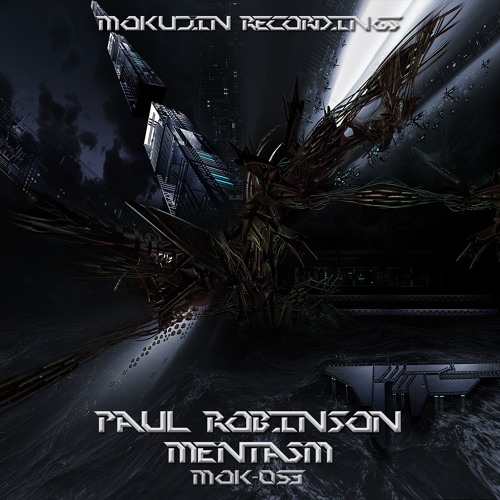 Mok053 : Paul Robinson - Mentasm (Out Now)