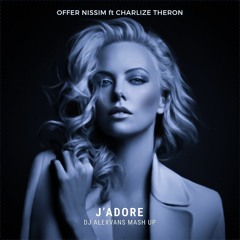 Offer Nissim ft Charlize Theron - J'adore (Dj AlexVanS Mash Up)