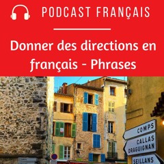 Podcast to learn French - Phrases pour donner des directions en francais