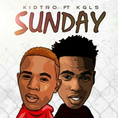 KiDtro - Sunday(Ft Kgls)