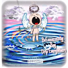 Be Eeeeeazzzzzy Drip Everywhere (Prod. Rich/HOw.Prod)