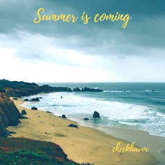 Summer is Coming