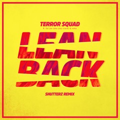 terror squad - lean back (SHUTTERZ flip)