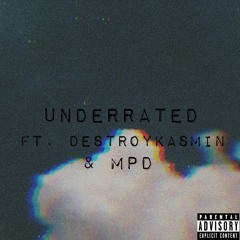 Apollo- Underrated Ft. destroykasmin & MPD (Prod. by Yondo)