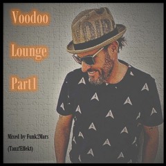 #Voodoo Lounge Part 1 # - mixed By Funk2Mars (Tanz!Effekt)