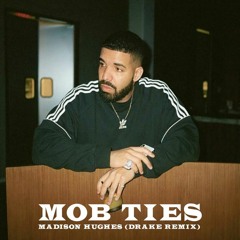 Mob Ties (Drake Remix)