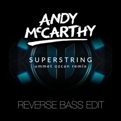 Feel Free Superstring - Ummet Ozcan (Andy McCarthy Edit)