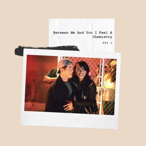Between Me And You I Feel A Chemistry