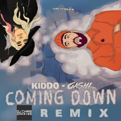 Kiddo X Gashi - Coming Down (Chris Grooves Remix)