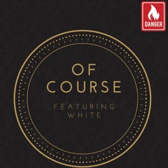 Of Course Feat. Vvhite Beat By Wile E Coyote