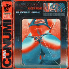 Made In Jueves - Una Cunumi (Red Death Grave x Coreback Remix) [Apache Release]
