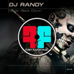 Dj Randy - Never Back Down FFM129