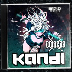 Oolacile - Kandi [BASSRUSH RECS]