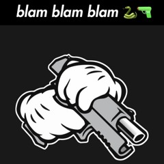 Blam Blam Blam