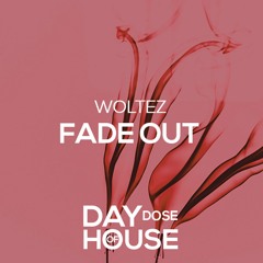 Woltez - Fade Out