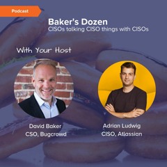 Baker's Dozen - Episode 2 - Adrian Ludwig, Atlassian