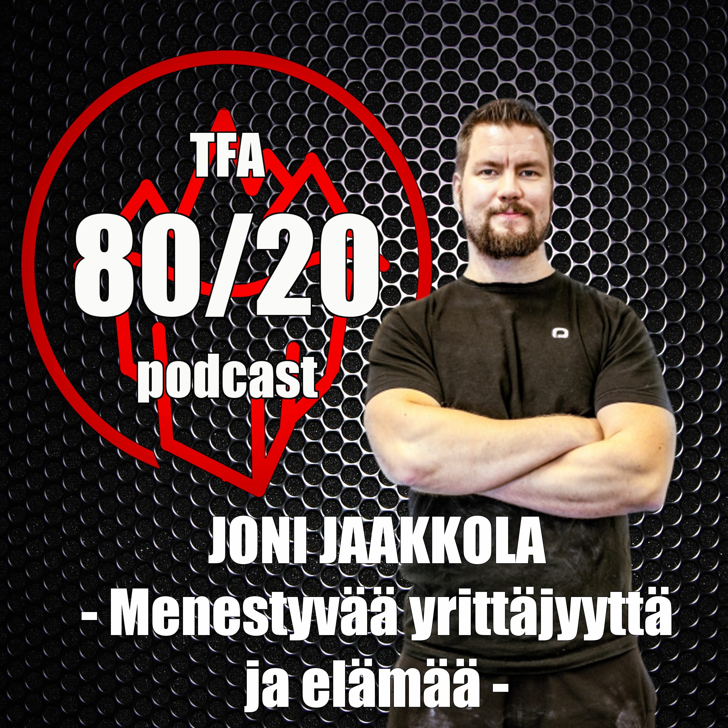 66. Joni Jaakkola - Menestyvää yrittäjyyttä ja elämää