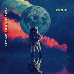 Alec Benjamin - Let Me Down Slowly (Zenic Remix)