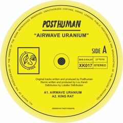 Premiere: Posthuman 'Airwave Uranium'