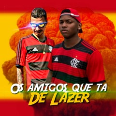 Mc Zangão E Mc Teus - Os Amigos Que Ta De Lazer ( DJ Navi ) Versão Light