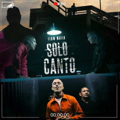 Flow Mafia - Solo Canto