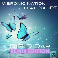 Vibronic Nation feat. NatiD7 - DiBiDiDap (Ghostly Raverz! Remix) [REMIX EDITION] OUT NOW!
