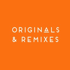 Originals & Remixes