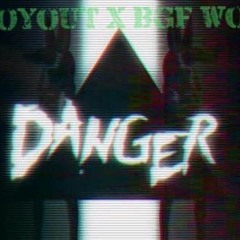 Boyout x BGF Wonny - Danger