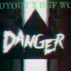 Boyout x BGF Wonny - Danger