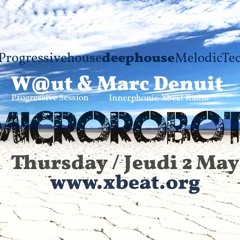 Xbeat Radio Show/ Microrobots/W@ut & Marc D aka Goldfinger May 2019