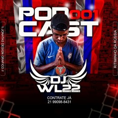 PODCAST 00¹ DJ Wl22 RITMADO 🇷🇺🎶