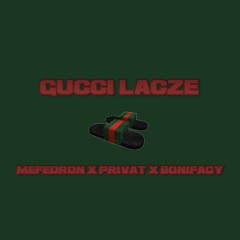 Mefedron x Privat x Bonifacy - Gucci Lacze (prod. mefedron)