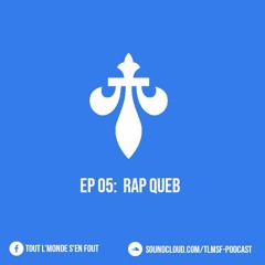 EP 05 : Rap Québ